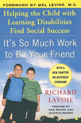 It's So Much Work to Be Your Friend: Helping the Child with Learning