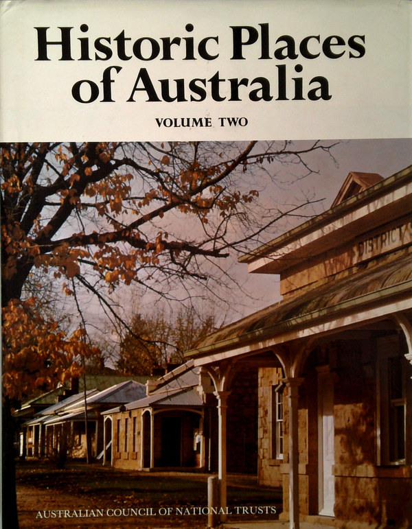 Historic Places Of Australia: Volume Two