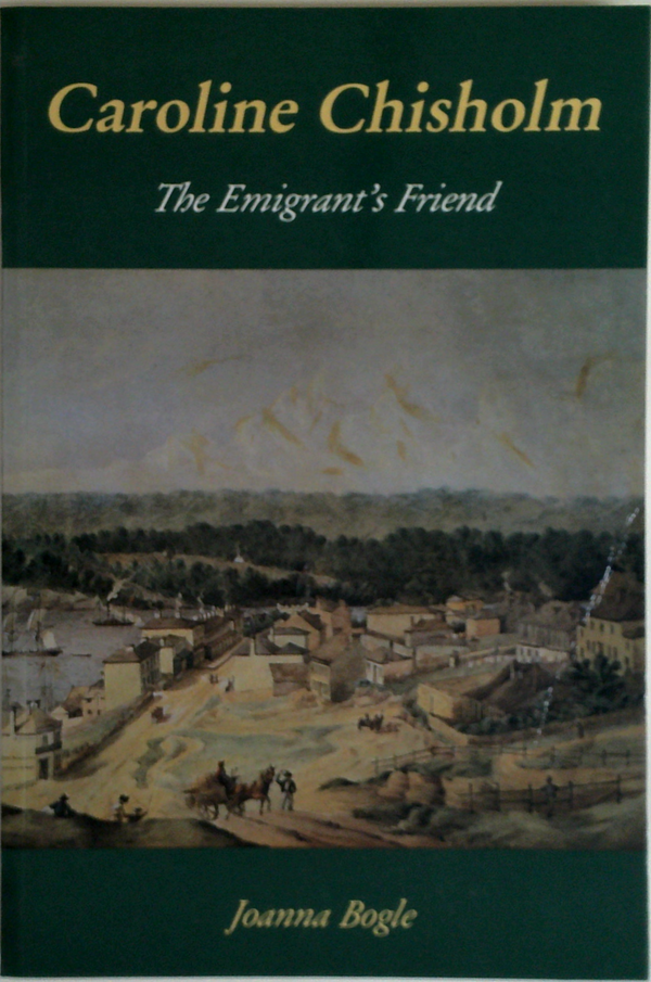 Caroline Chisholm: The Emigrant's Friend