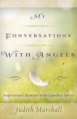 My Conversations with Angels: Inspirational Moments with Guardian