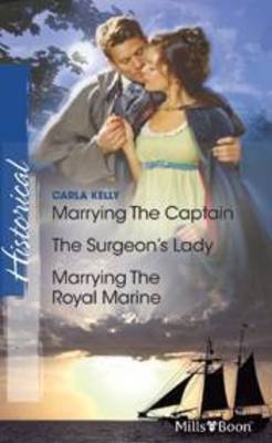 Marrying The Captain / The Surgeon's Lady / Marrying The Royal Marine