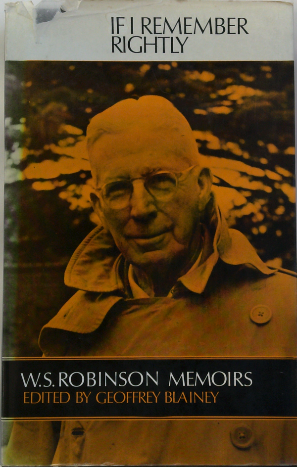 If I Remember Rightly: W.S. Robinson Memoirs