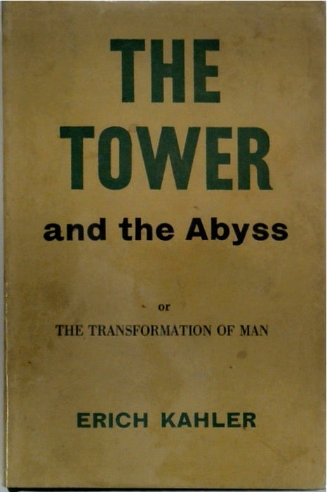 The Tower and the Abyss or the Transformation of Man