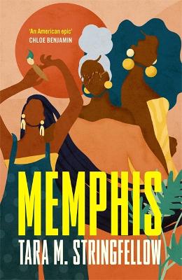 Memphis: LONGLISTED FOR THE WOMEN'S PRIZE FOR FICTION 2023