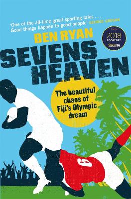 Sevens Heaven: The Beautiful Chaos of Fiji's Olympic Dream: WINNER OF