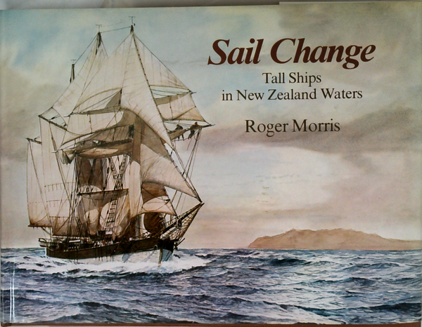 Sail Change: Tall Ships In New Zealand Waters