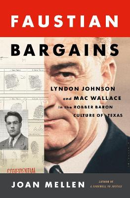 Faustian Bargains: Lyndon Johnson and Mac Wallace in the Robber Baron