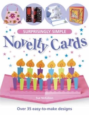 Surprisingly Simple Novelty Cards: Over 30 Easy-to-Make Designs