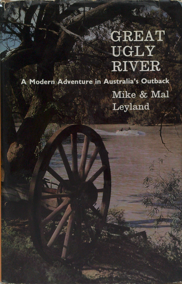 Great Ugly River: A Modern Adventure In Australia's Outback