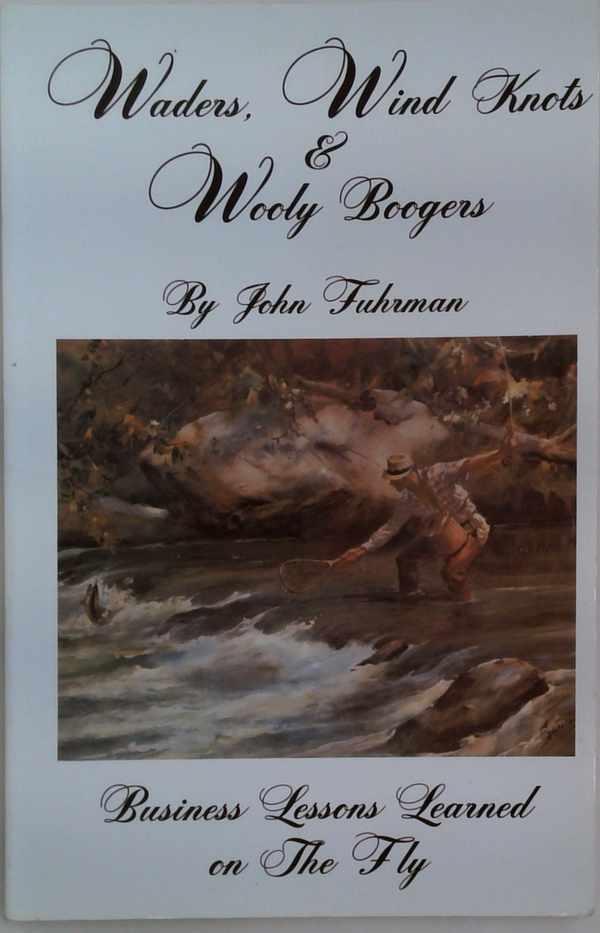 Waders, Wind Knots & Wooly Boogers
