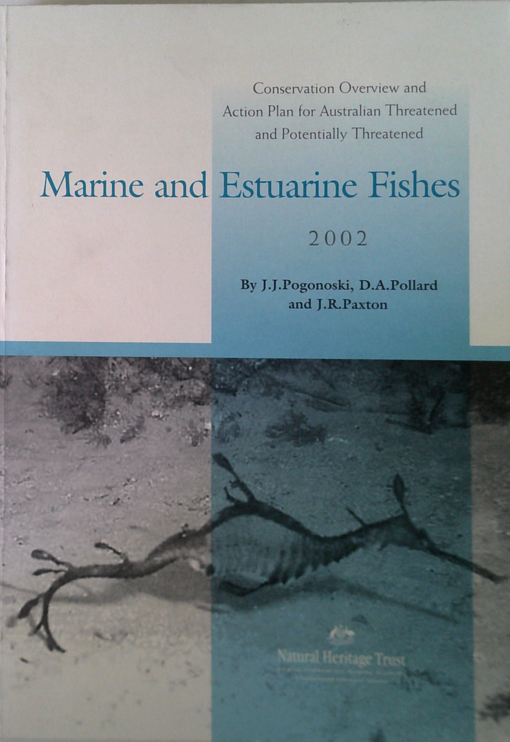 Conservation Overview And Action Plan For Australian Threatened And Potentially Threatened Marine And Estuarine Fishes
