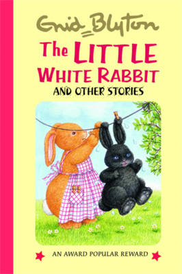 The Little White Rabbit and Other Stories