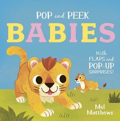 Pop and Peek: Babies: With flaps and pop-up surprises!