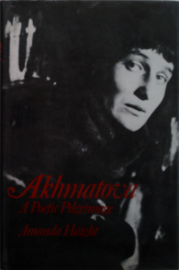 Akhmatova: A Poetic Pilgrimage