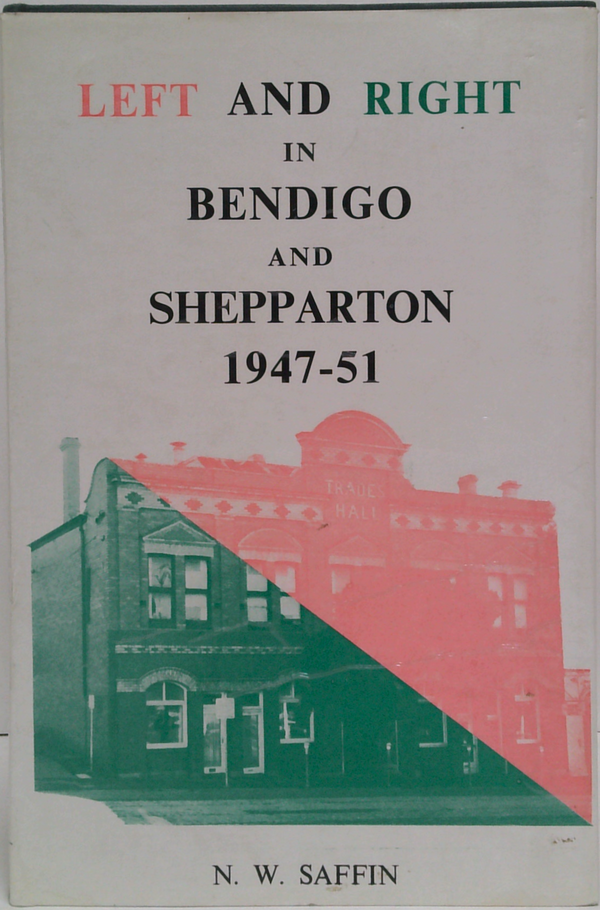 Left And Right In Bendigo And Shepparton 1947-51 (SIGNED)