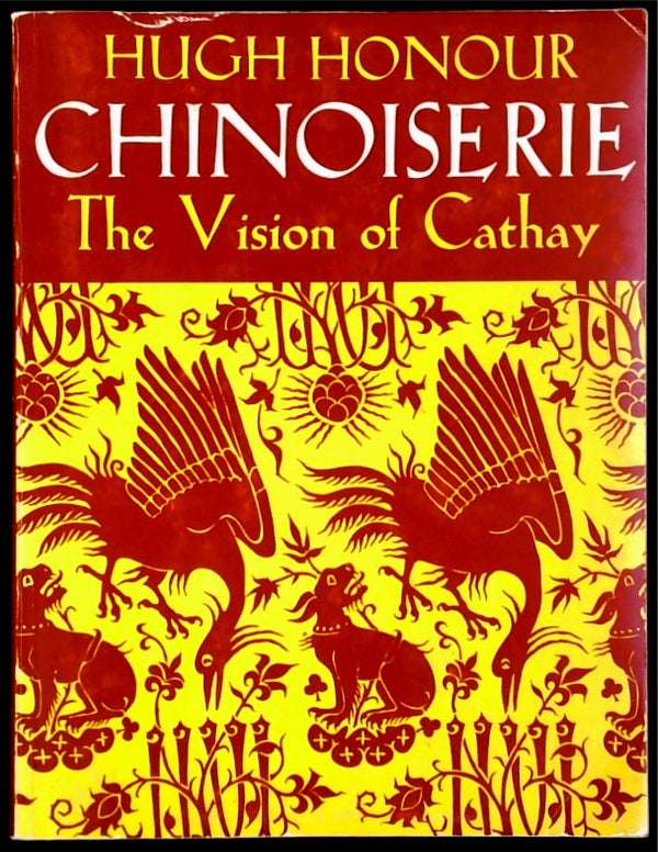 Chinoiserie: The Vision of Cathay