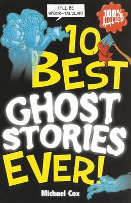 10 Best Ghost Stories Ever!