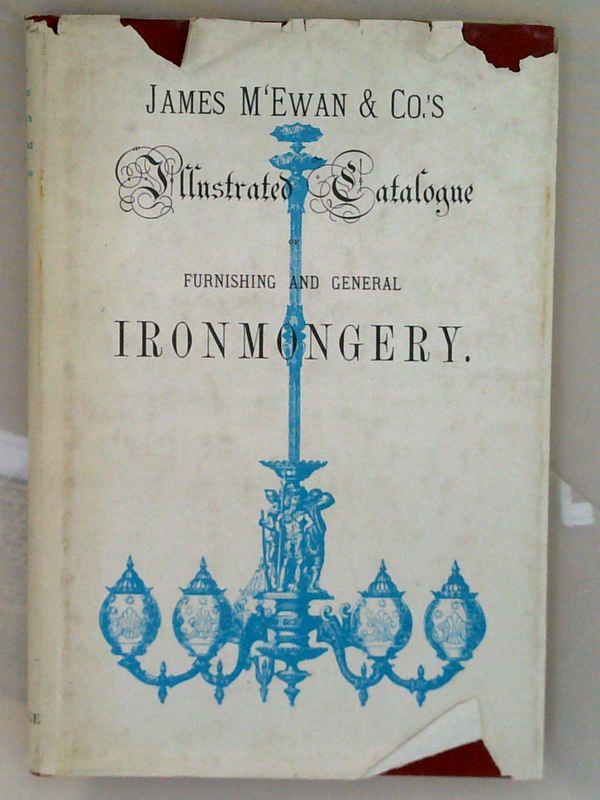 Illustrated Catalogue: Furnishing And General Ironmongery