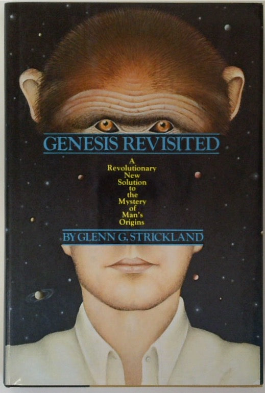 Genesis Revisited: A Revolutionary New Solution to the Mystery of Man's Origins