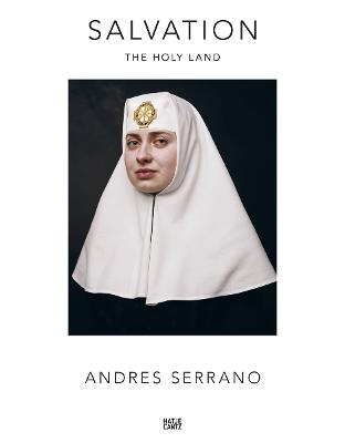 Andres Serrano: Salvation. The Holy Land