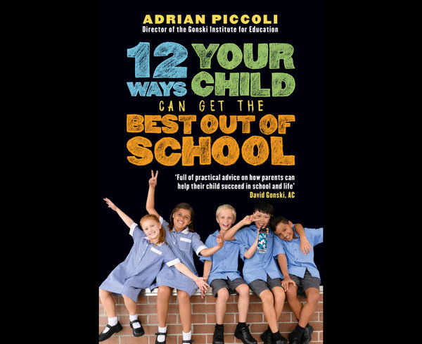 12 Ways Your Child Can Get The Best Out Of School