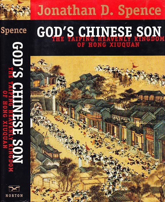 God's Chinese Son: The Taiping Heavenly Kingdom of Hong Xiuquan