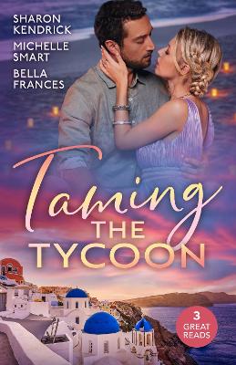Taming The Tycoon/Secrets of Cinderella's Awakening/The Billionaire's
