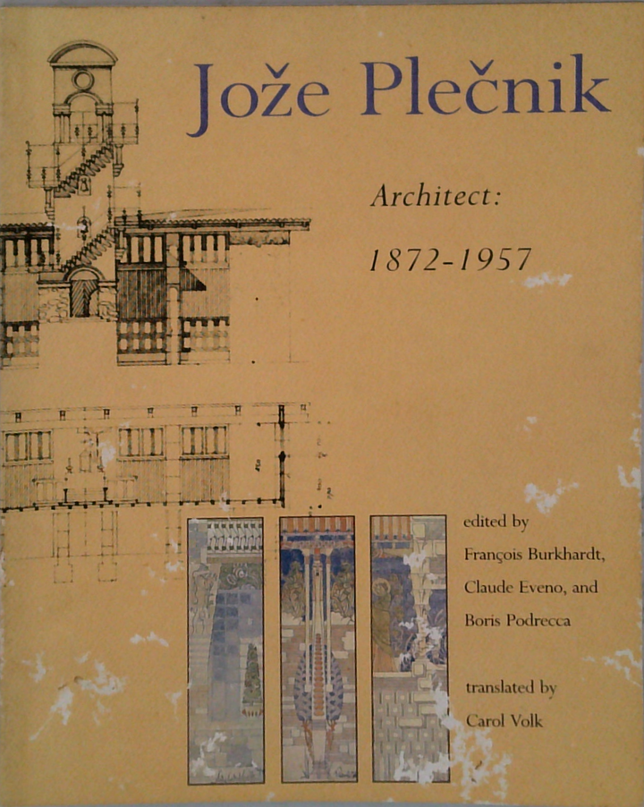 Jože Plečnik Architect: 1872-1957