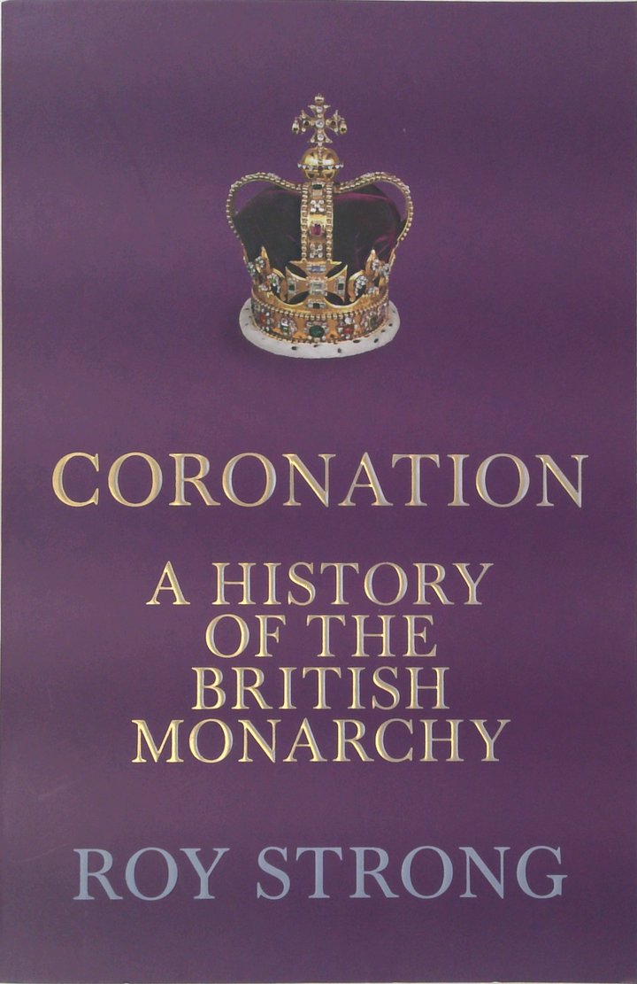 Coronation
A History Of The
British
Monarchy