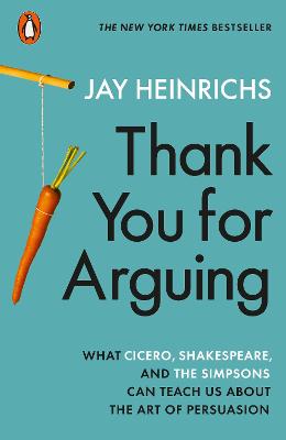 Thank You for Arguing: What Cicero, Shakespeare and the Simpsons Can