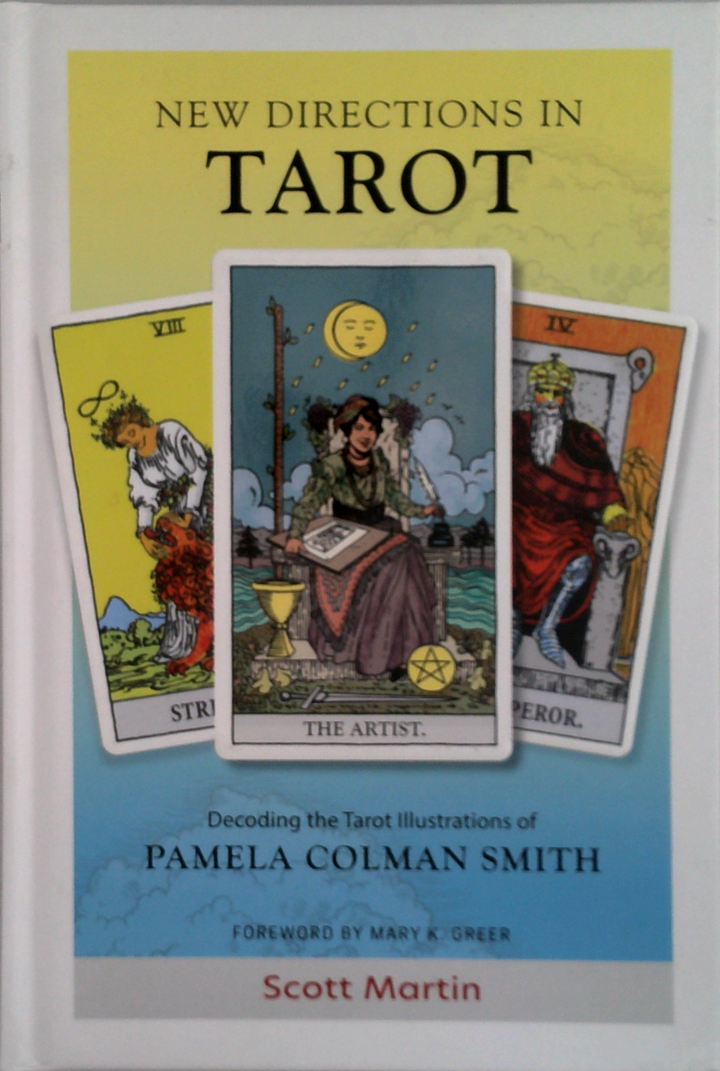 New Directions In Tarot: Decoding The Tarot Illustrations Of Pamela Colman Smith