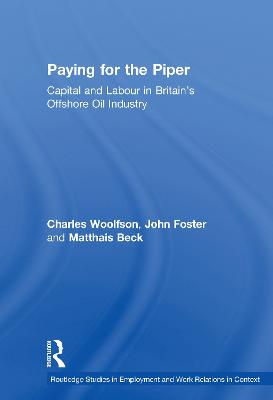 Paying for the Piper: Capital and Labour in Britain's Offshore Oil