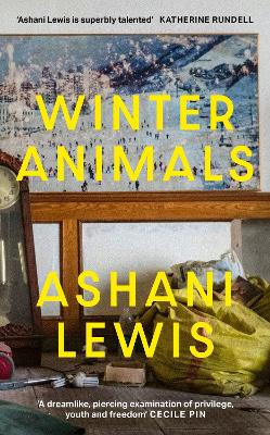 Winter Animals: 'Remarkable - think THE SECRET HISTORY written by Raven Leilani' Jenny Mustard