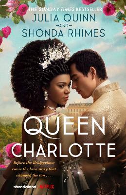 Queen Charlotte: Before the Bridgertons came the love story that changed the ton...