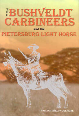 The Bushveldt Carbineers and the Pietersburg Light Horse