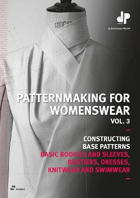 Patternmaking for Womenswear, Vol 3: Basic Bodices and Sleeves,