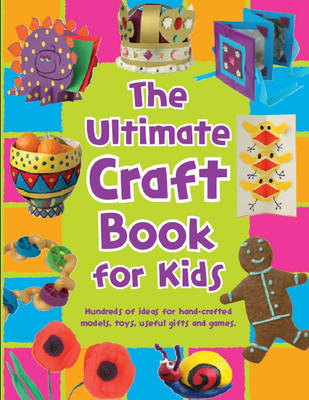 The Ultimate Craft Book for Kids