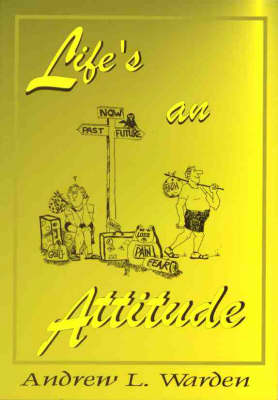 Life's an Attitude