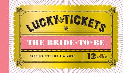 Lucky Tickets for the Bride to Be