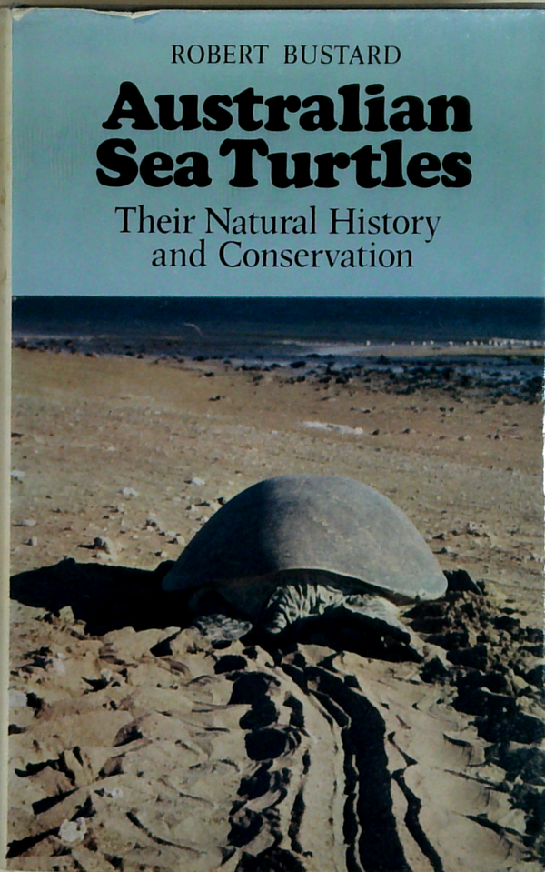 Australian Sea Turtles: Their Natural History And Conservation