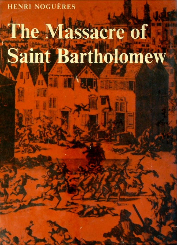 The Massacre of Saint Bartholomew