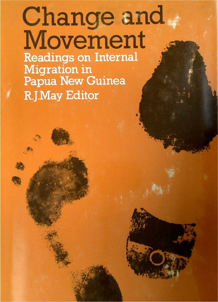 Change and Movement: Readings on Internal Migration in Papua New Guinea