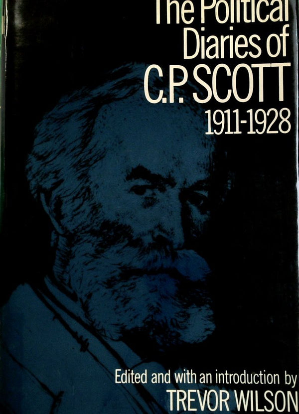 The Political Diaries of C. P. Scott 1911-1928