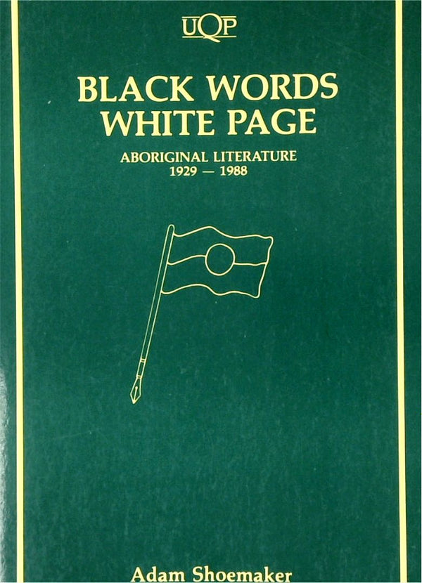 Black Words, White Pages: Aboriginal Literature 1929-1988