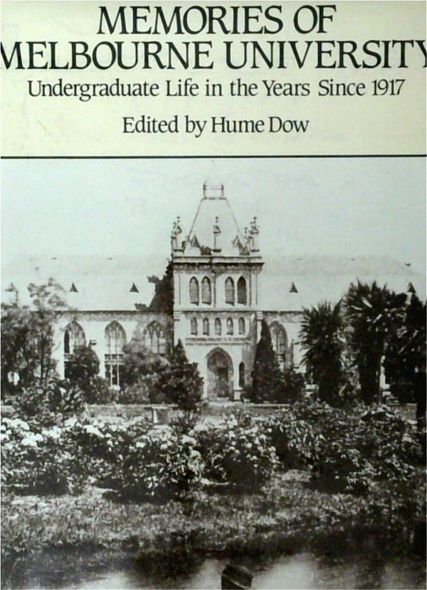 Memories of Melbourne University: Undergraduate Life in the Years Since 1917