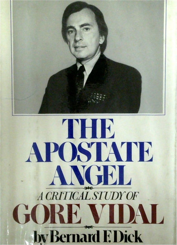 The Apostate Angel: A Critical Study of Gore Vidal