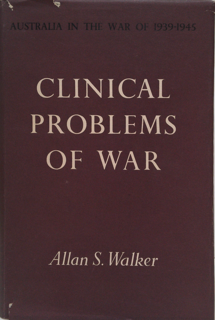 Australia In The War Of 1939-1945: Clinical Problems Of War