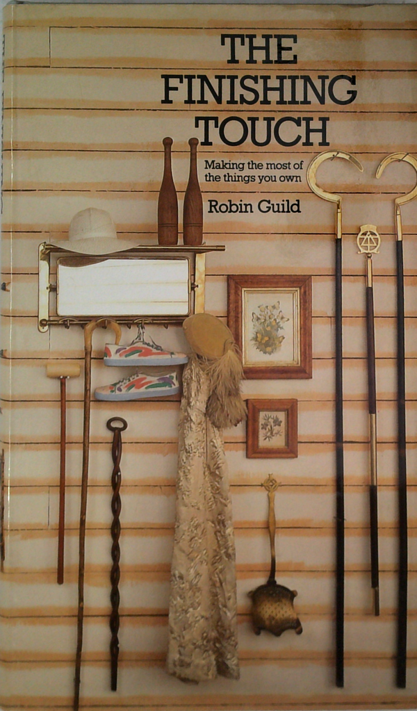 The Finishing Touch: Making The Most Of The Things You Own