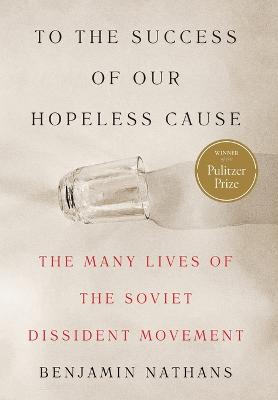 To the Success of Our Hopeless Cause (Pulitzer Prize Winner): The Many