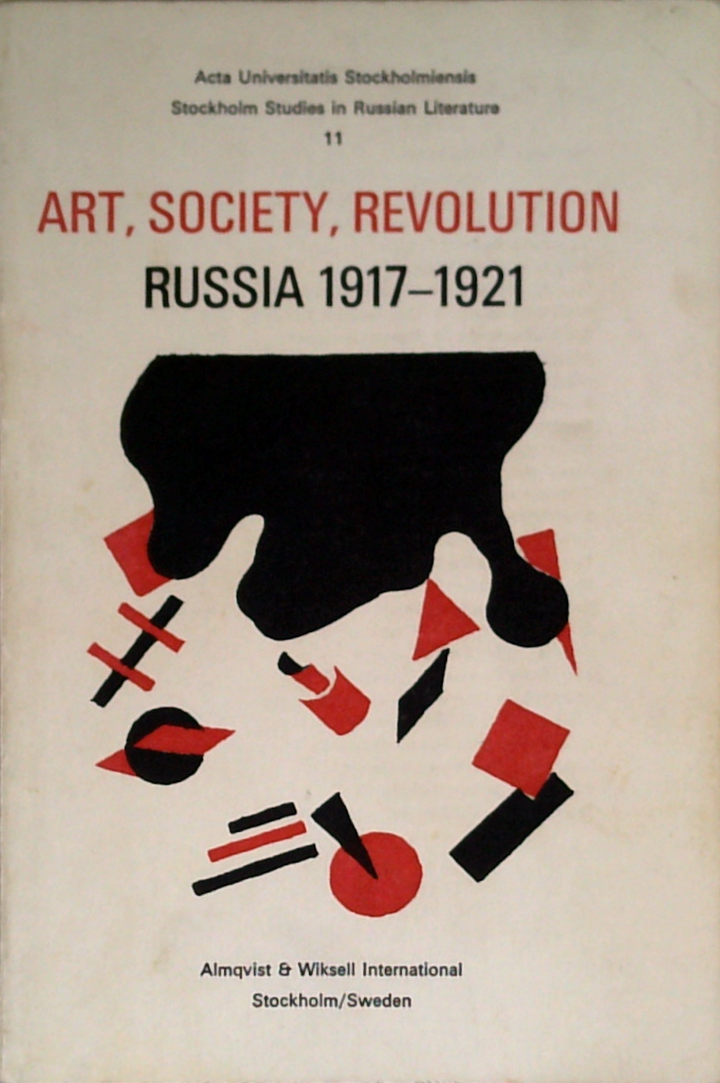 Art, Society, Revolution: Russia 1917-1921